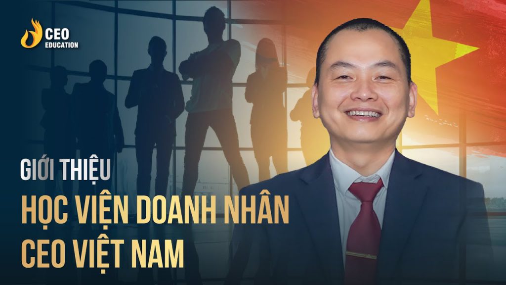 Học Viện Doanh nhân CEO Việt Nam giới thiệu